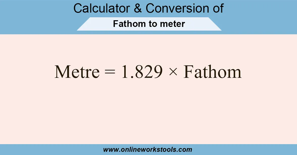 Fathom to Meter Calculator