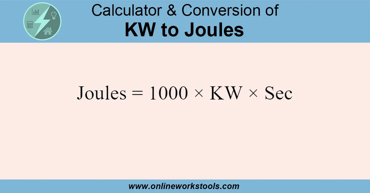 KW to Joules Calculators