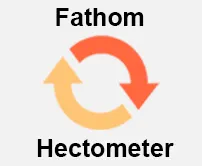 Fathom to Hectometer Calcultor